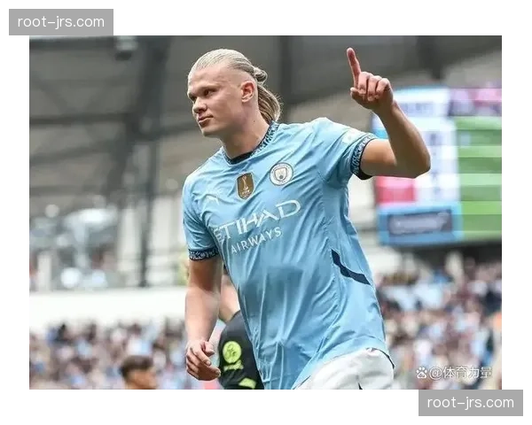 瓜迪奥拉体系面临结构性弱点 哈兰德错失绝佳机会数揭示单点依赖